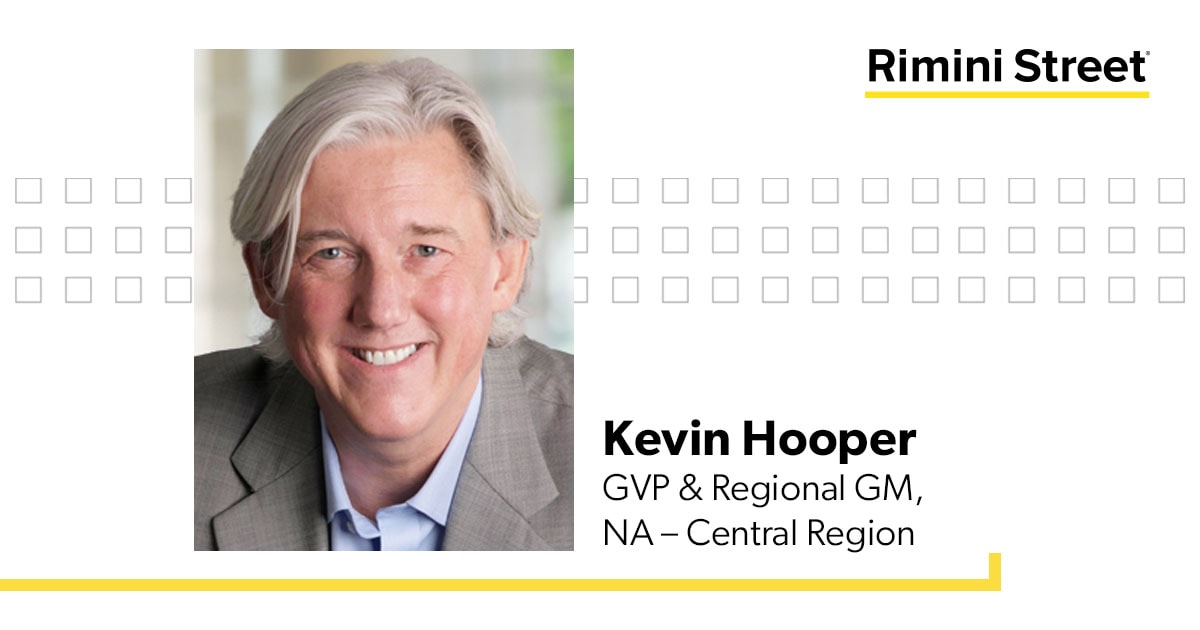 Rimini Street Appoints Proven Tech Industry Veteran Kevin Hooper as GVP ...